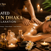 Top rated spa in Dhaka for relaxation and massage services